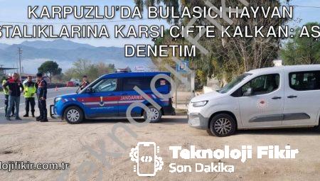 Karpuzlu’da Bulaşıcı Hayvan Hastalıklarına Karşı Çifte Kalkan: Aşı ve Denetim