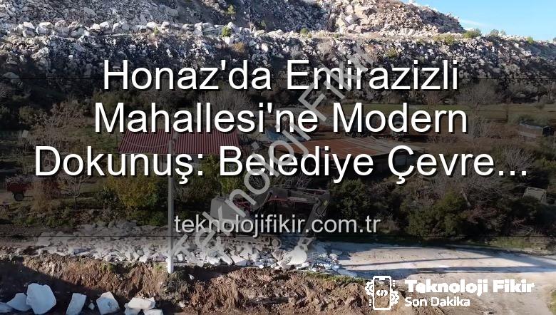Honaz çevre düzenlemesi - Honaz'da Emirazizli Mahallesi'ne Modern Dokunuş: Belediye Çevre Düzenleme Çalışmalarını Hızlandırdı