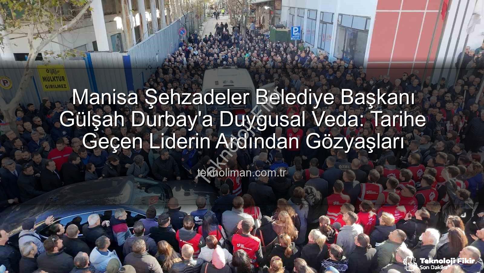 Gülşah Durbay - Manisa'nın İlk Kadın Belediye Başkanı Gülşah Durbay'a Duygusal Veda: Şehzadeler Belediyesi'nde Gözyaşları Sel Oldu