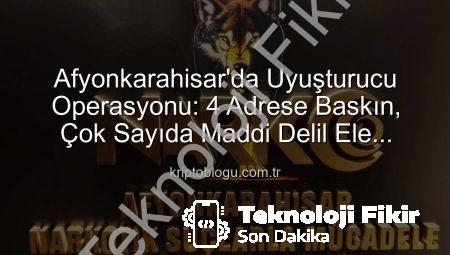 Afyonkarahisar’da Nefes Kesen Operasyon: 4 Adrese Eş Zamanlı Baskın, Uyuşturucu ve Silahlar Cebe Atılamadı!