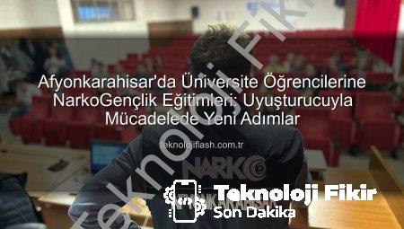 Üniversite Gençliği NarkoGençlik Eğitimiyle Uyuşturucuyla Mücadelede Bilinçleniyor: Afyonkarahisar’dan Örnek Uygulama