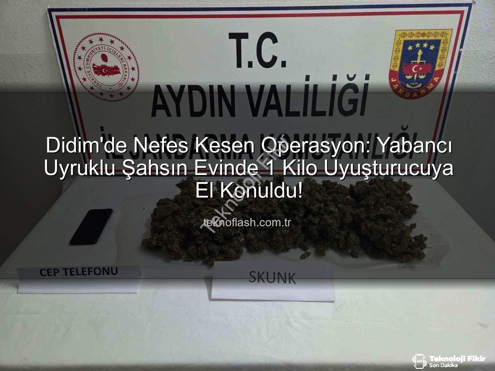 Didim uyuşturucu operasyonu - Didim'de Nefes Kesen Operasyon: Yabancı Uyruklu Şahsın Evinde 1 Kilo Uyuşturucu ve Dijital Materyaller Ele Geçirildi