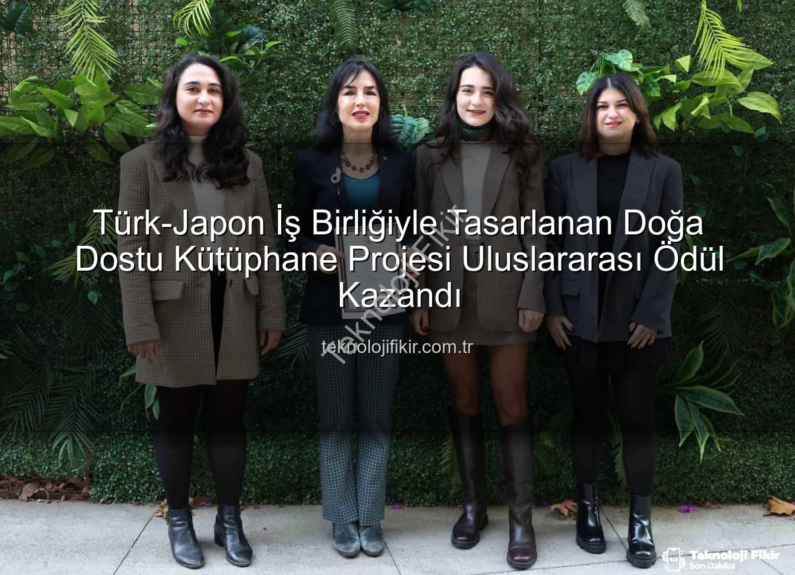 doğa dostu kütüphane - Türk-Japon İş Birliğiyle Tasarlanan Doğa Dostu Kütüphane Projesi Uluslararası Ödül Kazandı