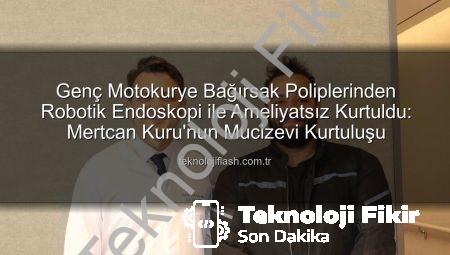 Genç Motokurye, Bağırsak Kanseri Tehlikesini Ameliyatsız Atlattı: Tıbbın Mucizevi Başarısı