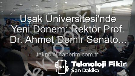 Uşak Üniversitesi’nde Yeni Dönem: Rektör Prof. Dr. Ahmet Demir, Senato Üyeleriyle Buluştu