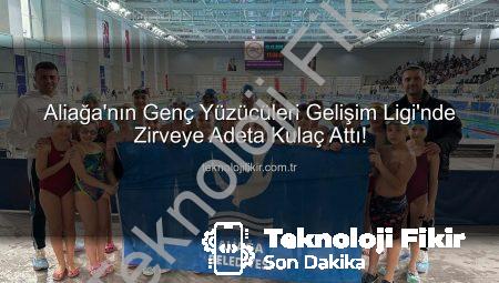 Aliağa’nın Genç Yüzücüleri Gelişim Ligi’nde Zirveye Adeta Kulaç Attı!