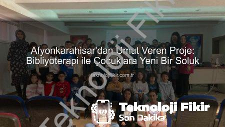 Afyonkarahisar’dan Umut Veren Proje: Bibliyoterapi ile Çocuklara Yeni Bir Soluk