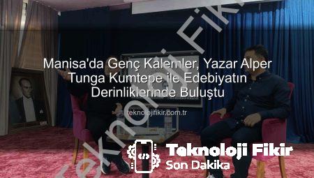 Manisa’da Genç Kalemler, Yazar Alper Tunga Kumtepe ile Edebiyatın Derinliklerinde Buluştu