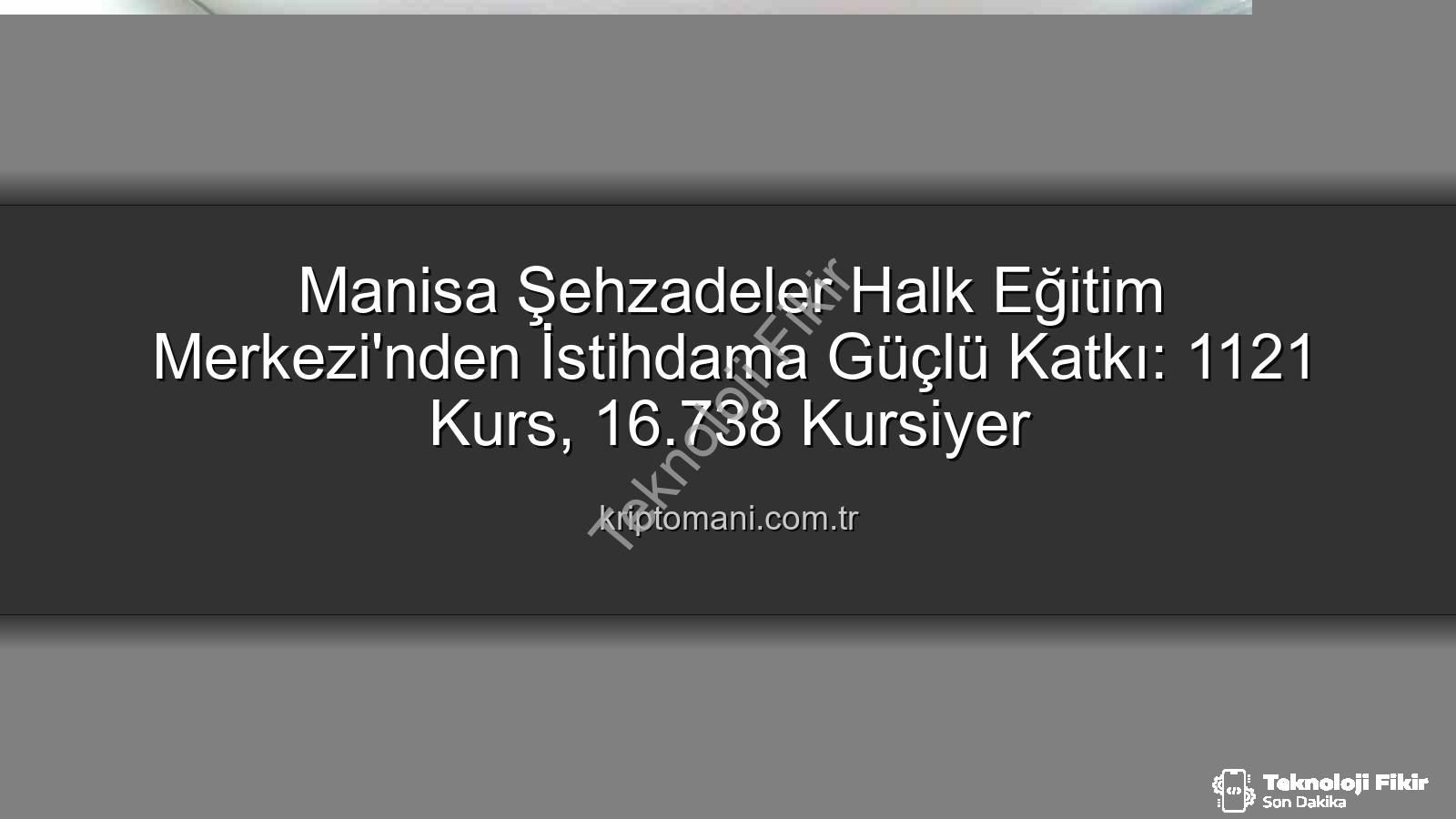 halk eğitim kursları - Manisa Halk Eğitim Merkezleri İstihdama Yönelik Kurslarla Binlerce Kişiyi Meslek Sahibi Yapıyor