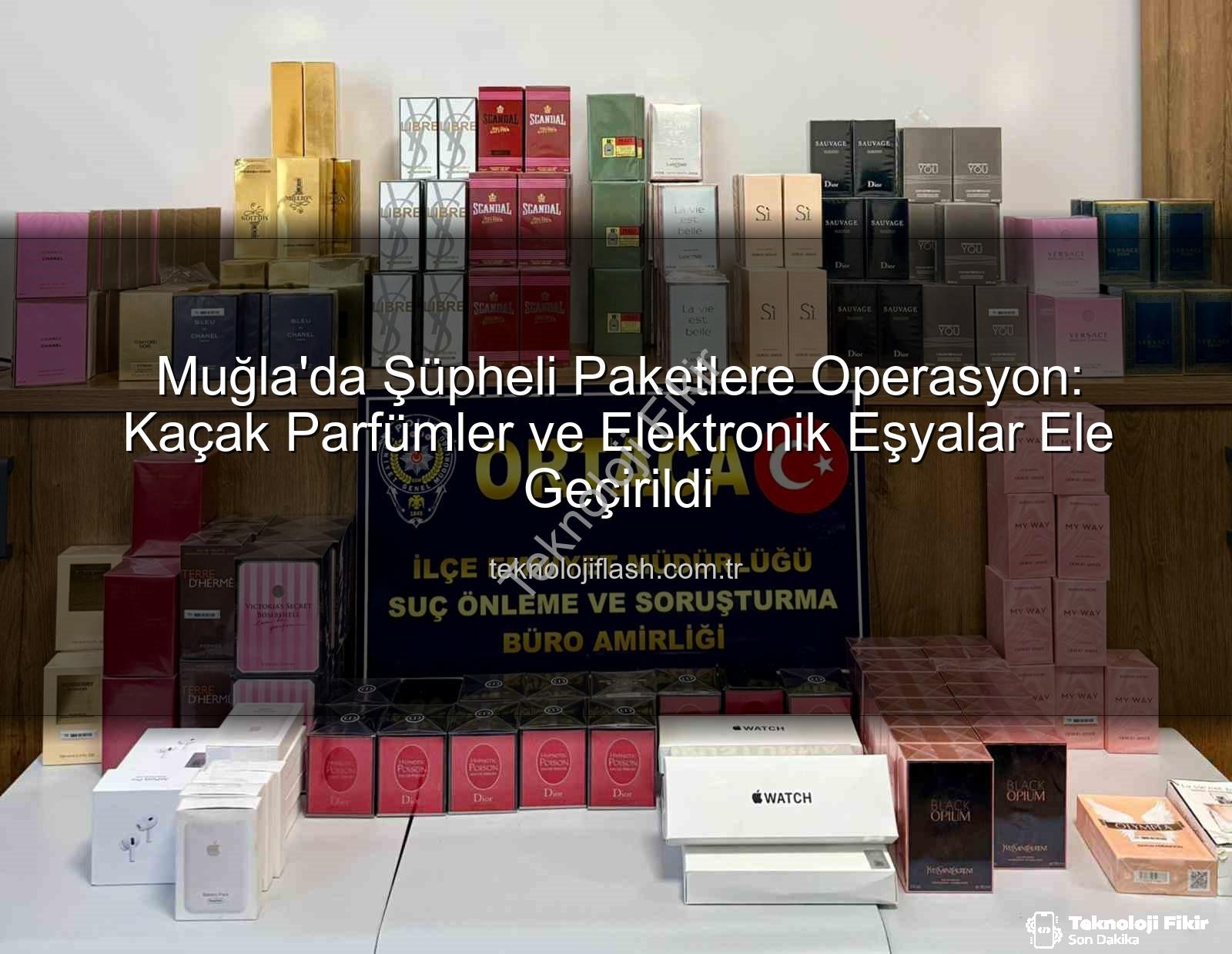 kaçak parfüm - Muğla'da Durumundan Şüphelenilen 3 Kişiden Kaçak Parfüm ve Elektronik Malzeme Ele Geçirildi
