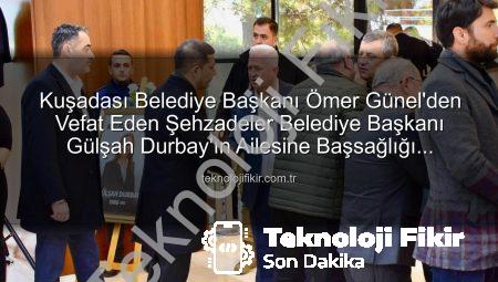 Kuşadası Belediye Başkanı Ömer Günel’den Vefat Eden Şehzadeler Belediye Başkanı Gülşah Durbay’ın Ailesine Başsağlığı Ziyareti