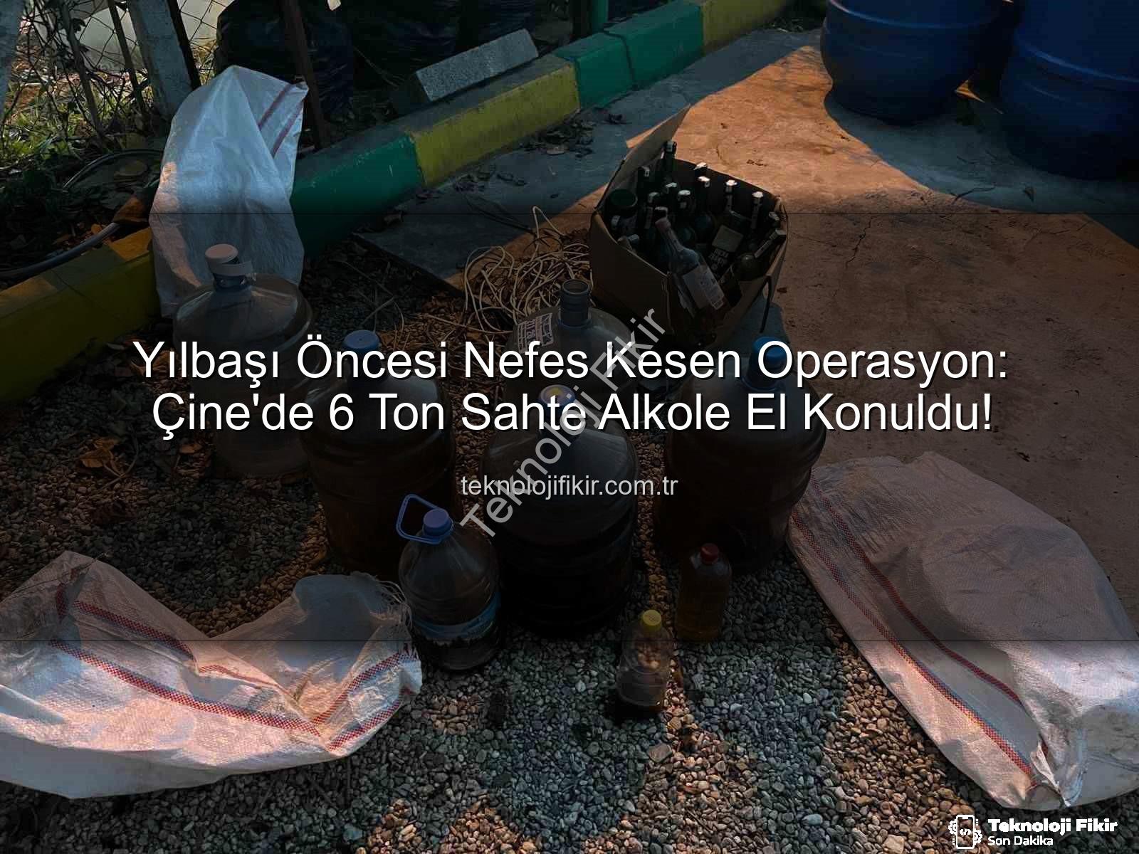 sahte alkol - Yılbaşı Öncesi Nefes Kesen Operasyon: Çine'de 6 Ton Sahte Alkole El Konuldu!