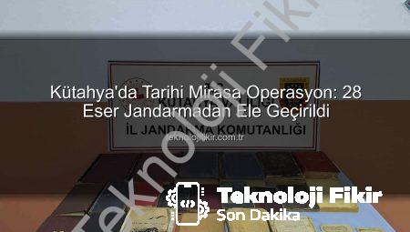 Kütahya’da Tarihi Mirasa Operasyon: 28 Eser Jandarmadan Ele Geçirildi