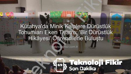 Kütahya’da Minik Kalplere Dürüstlük Tohumları Eken Tiyatro: ‘Bir Dürüstlük Hikâyesi’ Öğrencilerle Buluştu