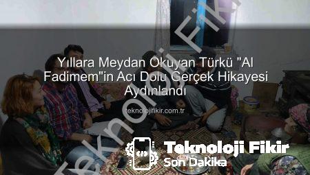 Yıllara Meydan Okuyan Türkü “Al Fadimem”in Acı Dolu Gerçek Hikayesi Aydınlandı