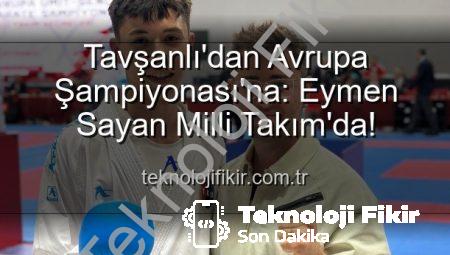 Tavşanlı’dan Avrupa Şampiyonası’na: Eymen Sayan Milli Takım’da!