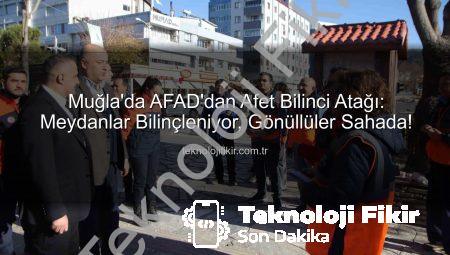 Muğla’da AFAD’dan Afet Bilinci Atağı: Meydanlar Bilinçleniyor, Gönüllüler Sahada!