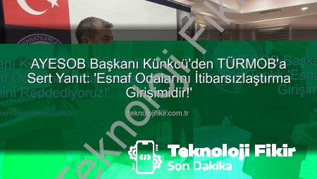 AYESOB Başkanı Künkcü’den TÜRMOB’a Sert Yanıt: ‘Esnaf Odalarını İtibarsızlaştırma Girişimidir!’