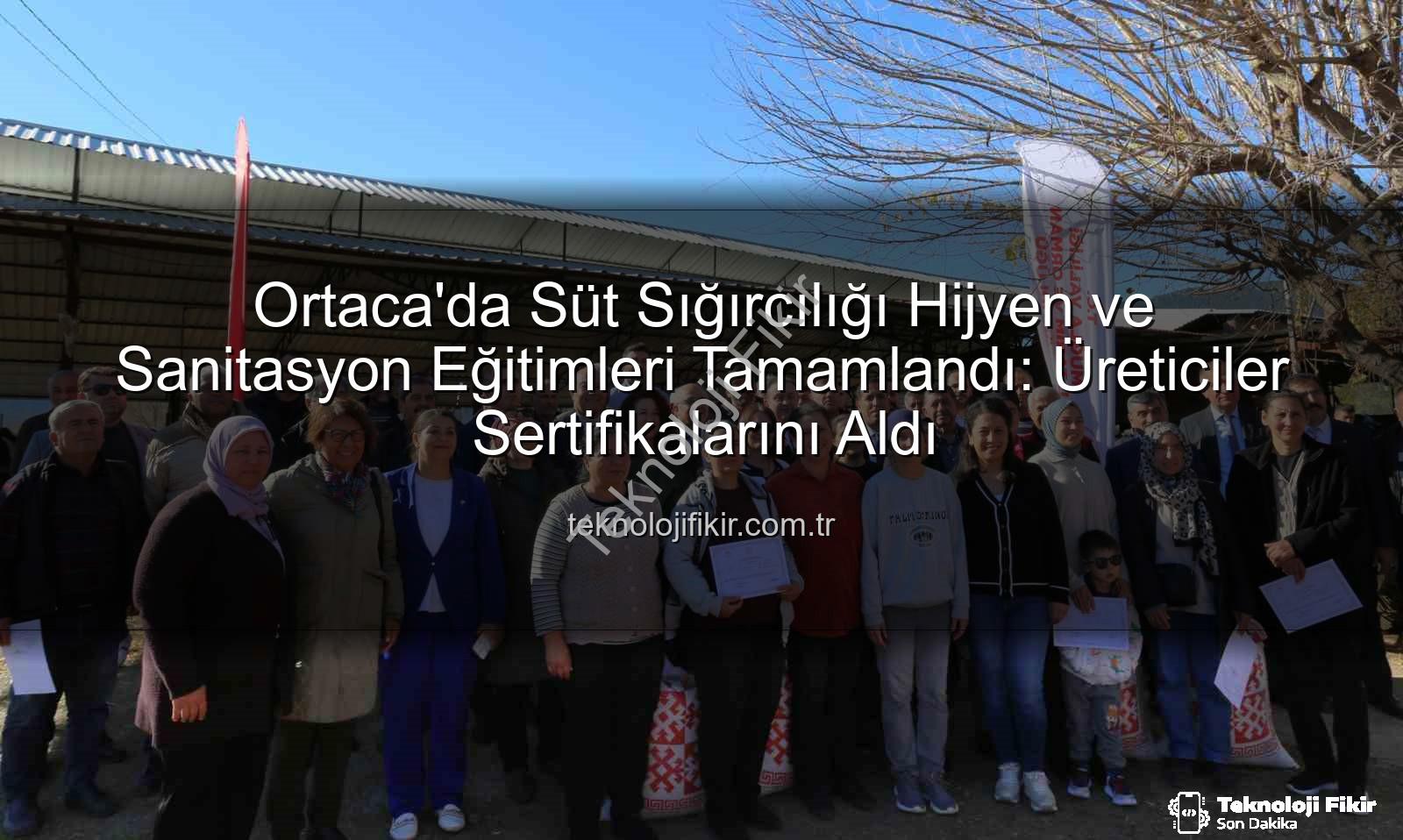sağım hijyeni - Ortaca'da Süt Sığırcılığı Hijyen ve Sanitasyon Eğitimleri Tamamlandı: Üreticiler Sertifikalarını Aldı