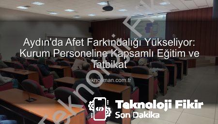 Aydın’da AFAD’dan Kapsamlı Afet Farkındalık Eğitimi ve Tahliye Tatbikatı: Hazırlıklı Olmanın Önemi Vurgulandı