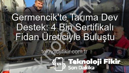Germencik’te Tarıma Dev Destek: 4 Bin Sertifikalı Fidan Üreticiyle Buluştu