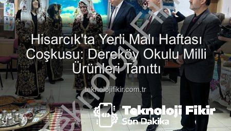 Hisarcık’ta Yerli Malı Haftası Coşkusu: Dereköy Okulu Milli Ürünleri Tanıttı