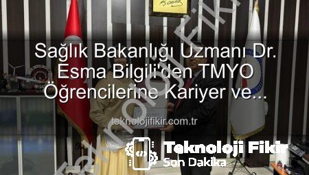 Sağlık Bakanlığı Uzmanı Dr. Esma Bilgili’den TMYO Öğrencilerine Kariyer ve Kişisel Gelişim Söyleşisi