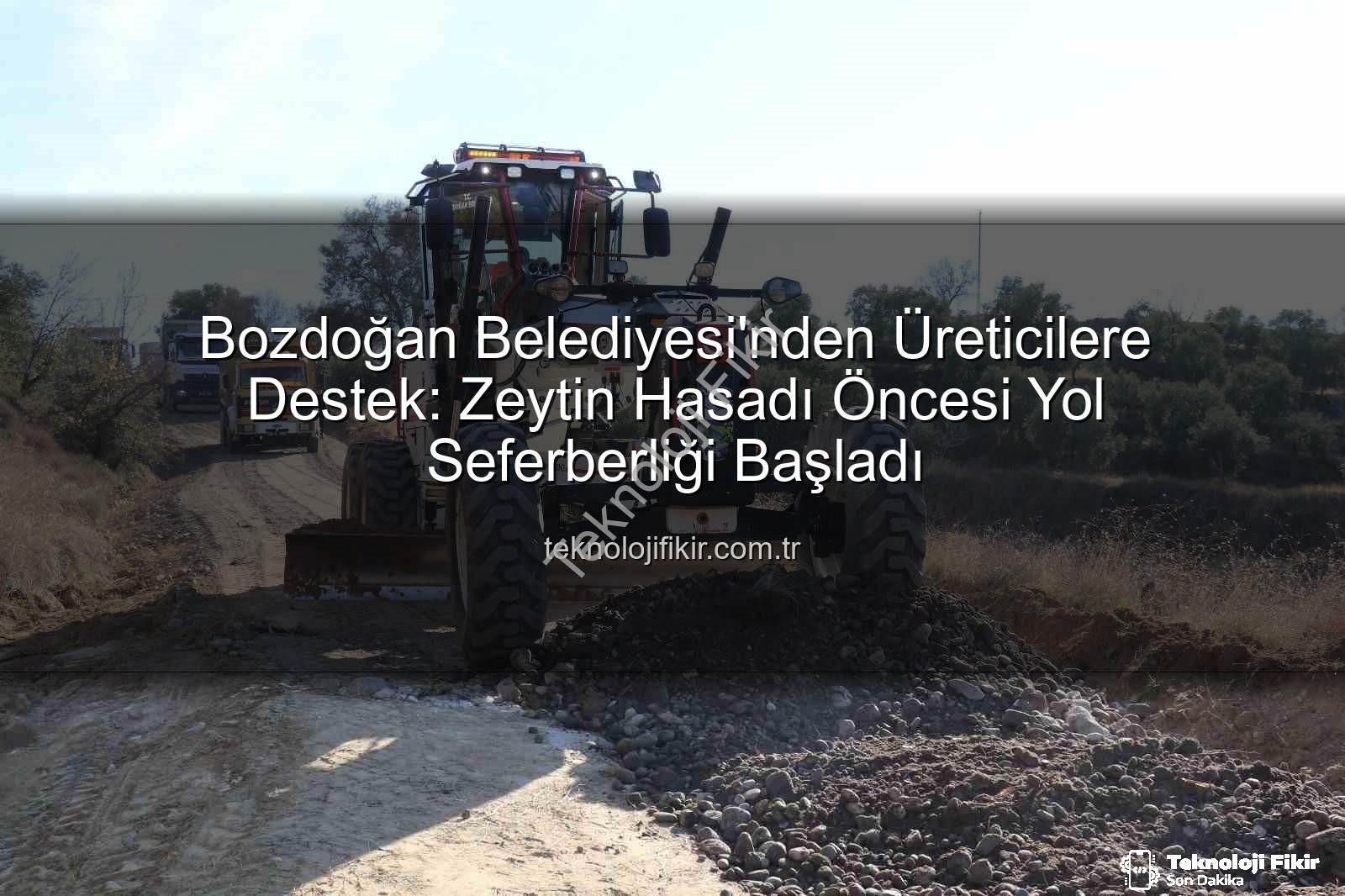 Bozdoğan yol çalışmaları - Bozdoğan Belediyesi'nden Üreticilere Destek: Zeytin Hasadı Öncesi Yol Seferberliği Başladı