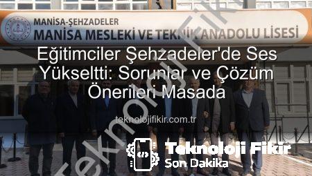 Eğitimciler Şehzadeler’de Ses Yükseltti: Sorunlar ve Çözüm Önerileri Masada