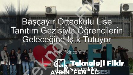 Başçayır Ortaokulu Lise Tanıtım Gezisiyle Öğrencilerin Geleceğine Işık Tutuyor