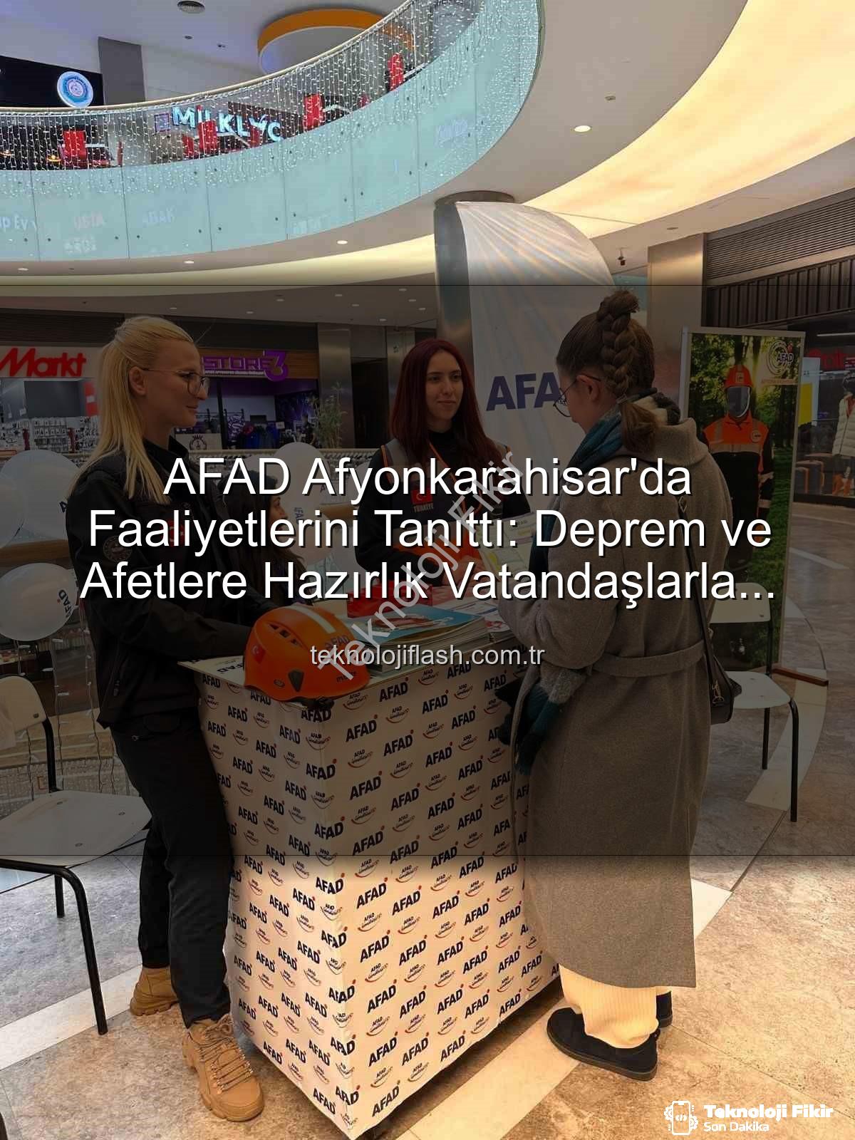 AFAD Afyonkarahisar - AFAD Afyonkarahisar'da Halkla Buluştu: Afet Bilinci ve Kurum Faaliyetleri Tanıtıldı