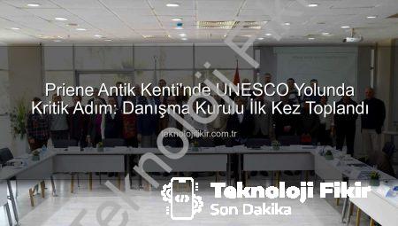 Priene Antik Kenti’nde UNESCO Yolunda Kritik Adım: Danışma Kurulu İlk Kez Toplandı