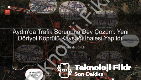 Aydın Trafiğinde Devrim: Yeni Köprülü Kavşaklar ve Çevre Yolu İhaleleri Tamamlandı