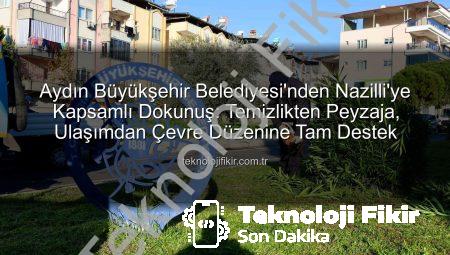 Aydın Büyükşehir Belediyesi’nden Nazilli’ye Kapsamlı Dokunuş: Temizlikten Peyzaja, Ulaşımdan Çevre Düzenine Tam Destek