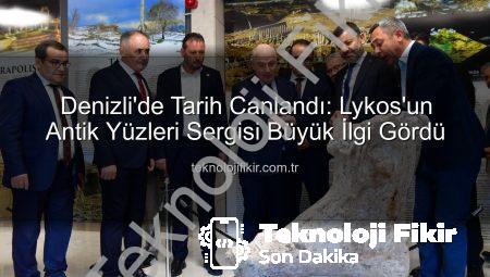 Denizli’de Tarih Canlandı: Lykos’un Antik Yüzleri Sergisi Büyük İlgi Gördü