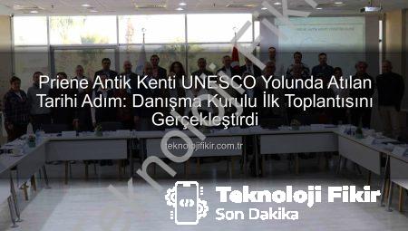 Priene Antik Kenti UNESCO Yolunda Atılan Tarihi Adım: Danışma Kurulu İlk Toplantısını Gerçekleştirdi